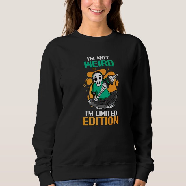 Ich bin nicht seltsam, ich bin Skeleton Gaming Sweatshirt (Vorderseite)