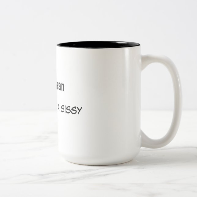 ich bin nicht… Sie bin gerade eine Sissy-Tasse Zweifarbige Tasse (Rechts)