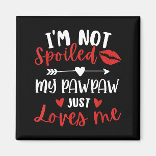 Ich bin nicht Siled mein Pawpaw liebt mich Familie Magnet