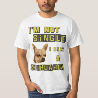 Ich bin nicht Single, ich habe einen Chihuahua T-Shirt