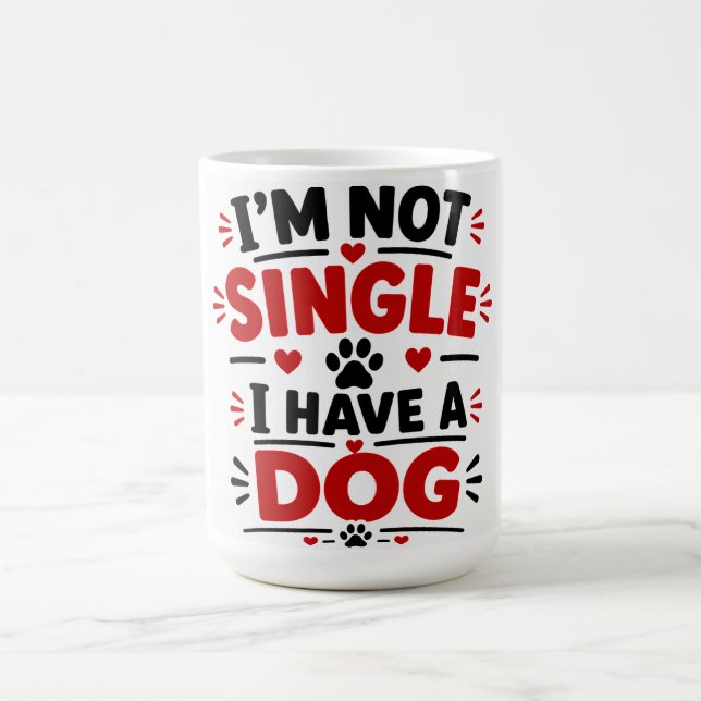 Ich bin nicht Single, ich habe einen Hund Kaffeetasse (Mittel)