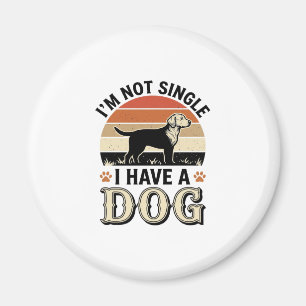 Ich bin nicht Single, ich habe einen Hund Vintage- Magnet