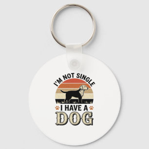 Ich bin nicht Single, ich habe einen Hund Vintage- Schlüsselanhänger