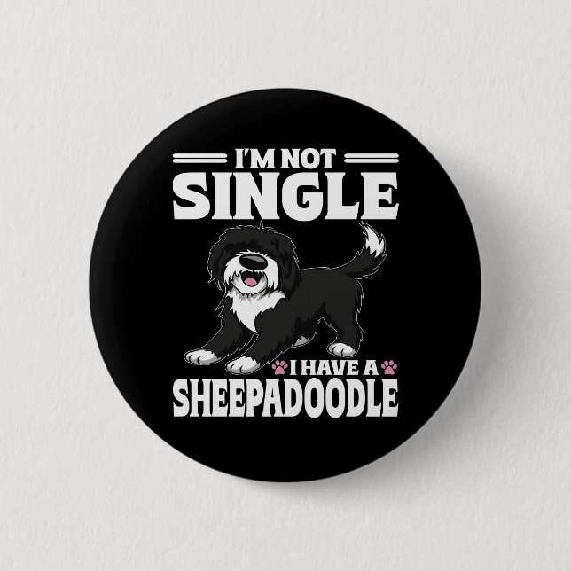 Ich bin nicht Single, ich habe einen Sheepadoodle- Button (Vorderseite)