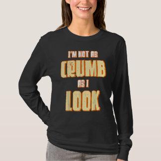 Ich bin nicht so krumm, wie ich Bäckerei Bäckereie T-Shirt