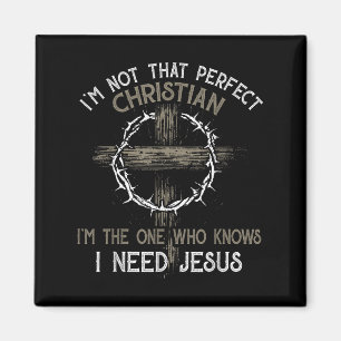 Ich bin nicht so perfekt Christlich, dass ich derj Magnet