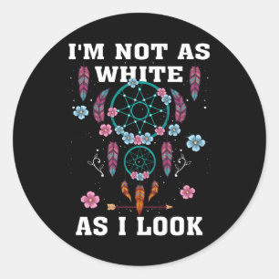 Ich bin nicht so weiß, wie ich am Indianertag mit  Runder Aufkleber