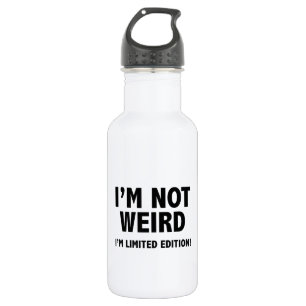 Ich bin nicht sonderbar. Ich bin begrenzte Ausgabe Trinkflasche