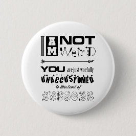 Ich bin nicht sonderbarer Knopf Button