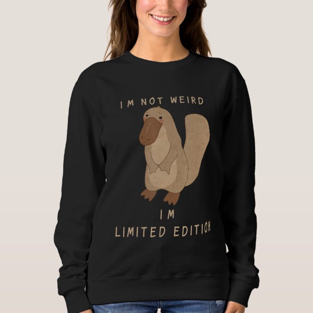 Ich bin nicht sonderlich lustig Platypus Funny Sweatshirt (Vorderseite)