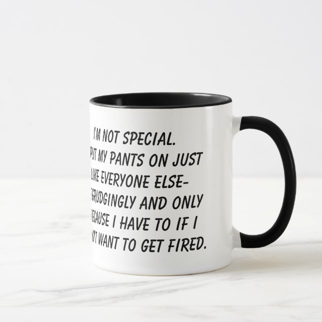 "Ich bin nicht spezielle" Tasse (Rechts)