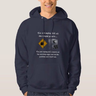 Ich bin nicht Sprichwort-Tötung alle dummen Leute… Hoodie