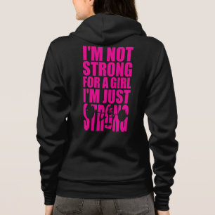 Ich bin nicht stark für ein Mädchen - ich bin einf Hoodie