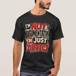 Ich bin nicht streitsüchtig, ich habe einfach nur T-Shirt