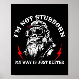 Ich bin nicht stur, mein Weg ist einfach besser Af Poster
