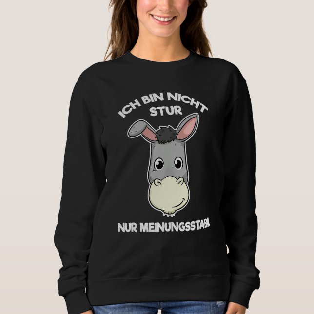 Ich bin nicht Stur Nur stabil [deutscher Lang Sweatshirt (Vorderseite)