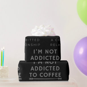 Ich bin nicht süchtig nach Kaffeeverpackungspapier Geschenkpapier