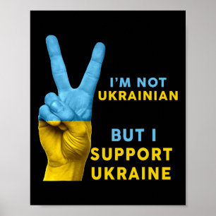 Ich bin nicht Ukrainer, aber ich unterstütze die U Poster