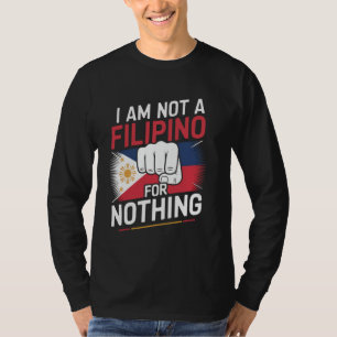 Ich bin nicht umsonst ein Filipino-Kämpfer Unterst T-Shirt
