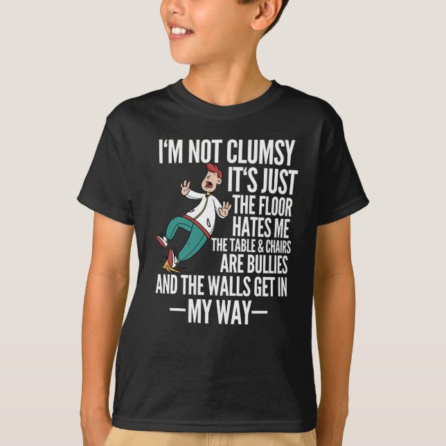 Ich bin nicht unbeholfen lustig Stumble Slippery T-Shirt (Vorderseite)