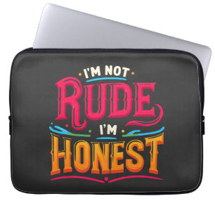 Ich bin nicht unhöflich, ich bin ehrlich - lustige laptopschutzhülle
