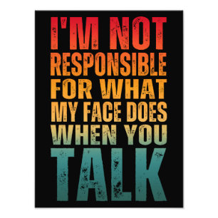 ICH BIN NICHT VERANTWORTLICH FÜR DAS, WAS MEIN GES FOTODRUCK