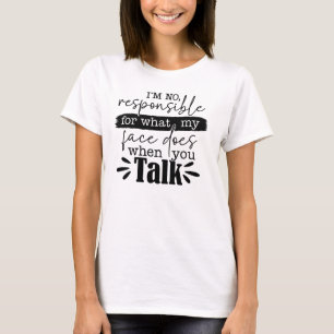 Ich bin nicht verantwortlich für das, was mein Ges T-Shirt