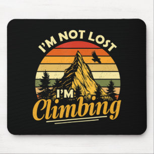 Ich bin nicht vergangen, dass ich Kletterspass bin Mousepad