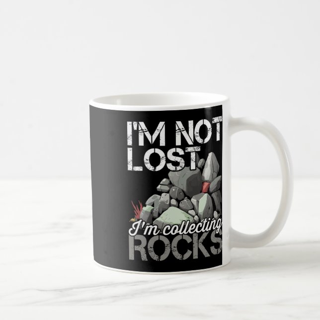 Ich bin nicht verloren, ich sammele Rocks Geologe  Kaffeetasse (Rechts)
