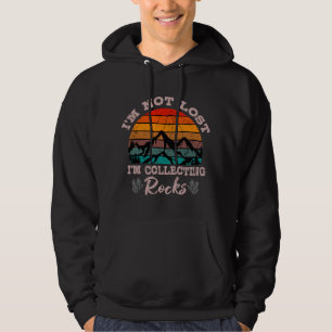 Ich bin nicht verloren, ich sammele Steine Geologe Hoodie