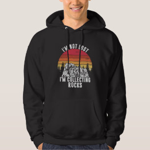 Ich bin nicht verloren, ich sammle Steine Geologe Hoodie