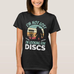 Ich bin nicht verloren, ich suche Disks Funny Disk T-Shirt