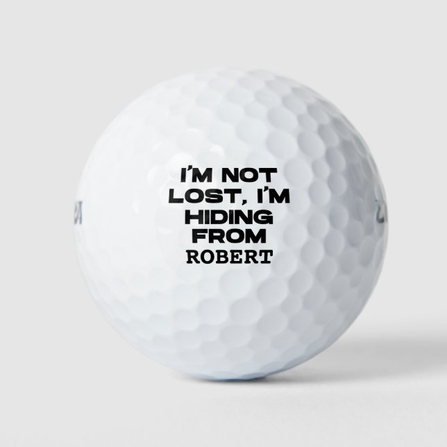 Ich bin nicht verloren, ich verstecke mich vor Per Golfball (Vorderseite)