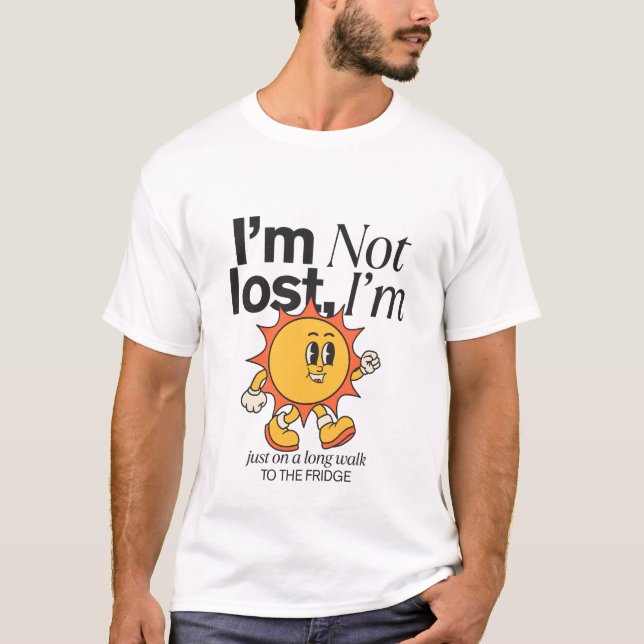 Ich bin nicht verloren T-Shirt (Vorderseite)