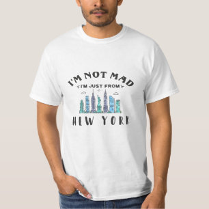 Ich bin nicht verrückt, dass ich nur aus New York T-Shirt