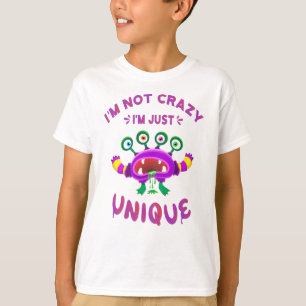 Ich bin nicht verrückt, ich bin einfach einzigarti T-Shirt