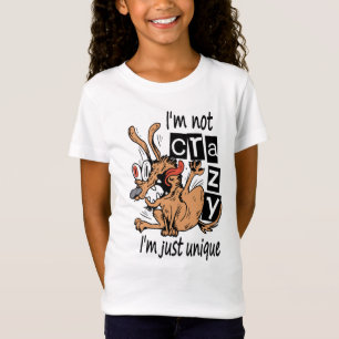 Ich bin nicht verrückt, ich bin einfach nur einzig T-Shirt