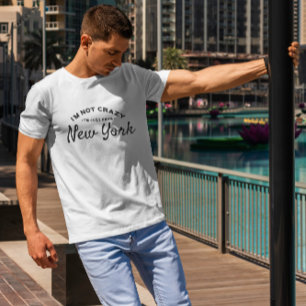 Ich bin nicht verrückt, ich bin nur von Nyc T-Shirt
