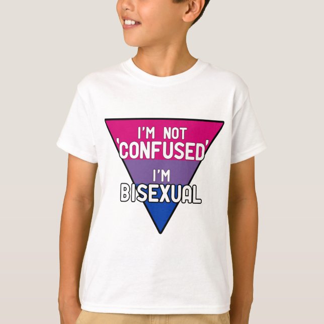 Ich bin nicht verwirrt, ich bin bisexuell T-Shirt (Vorderseite)