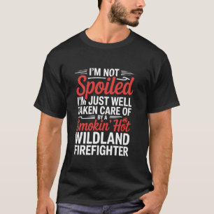 Ich bin nicht verwöhnt, ich werde von einem Waldbr T-Shirt