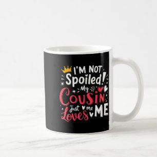 Ich bin nicht verwöhnt, meine Cousine liebt ein Te Kaffeetasse