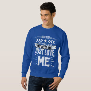 Ich bin nicht verwundet, mein Mann Liebe mich nur Sweatshirt