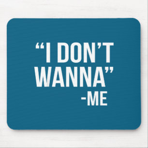 Ich bin nicht w lustiger Zitat Mousepad