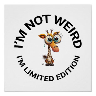 ICH BIN NICHT WEIRD, ICH BIN BEGRENZT AUSGABE POSTER