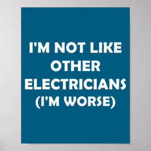 Ich bin nicht wie andere Elektriker (ich bin schli Poster