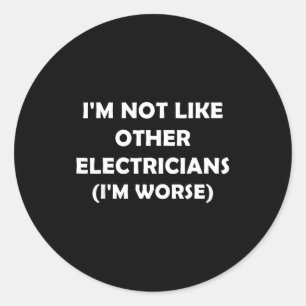 Ich bin nicht wie andere Elektriker (ich bin schli Runder Aufkleber