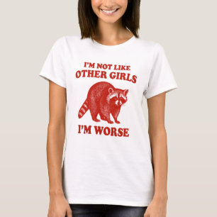 Ich bin nicht wie andere Mädchen, ich bin noch lus T-Shirt