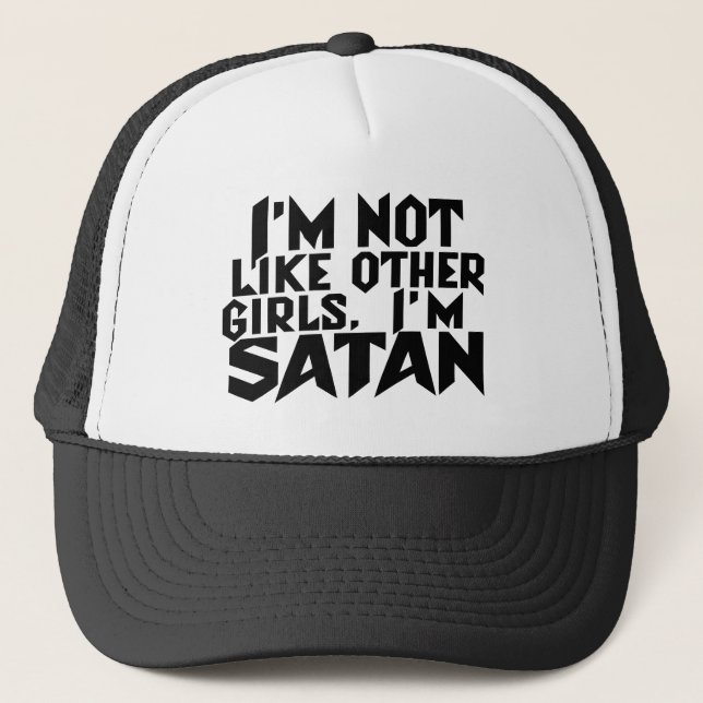 Ich bin nicht wie andere Mädchen, ich bin Satan Lu Truckerkappe (Vorderseite)
