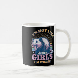 Ich bin nicht wie andere Mädchen, ich bin schlimme Kaffeetasse