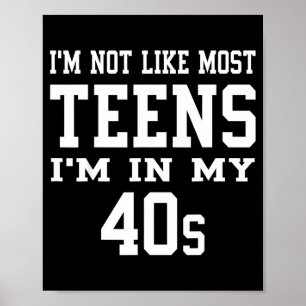 Ich bin nicht wie die meisten Teenager, ich bin in Poster